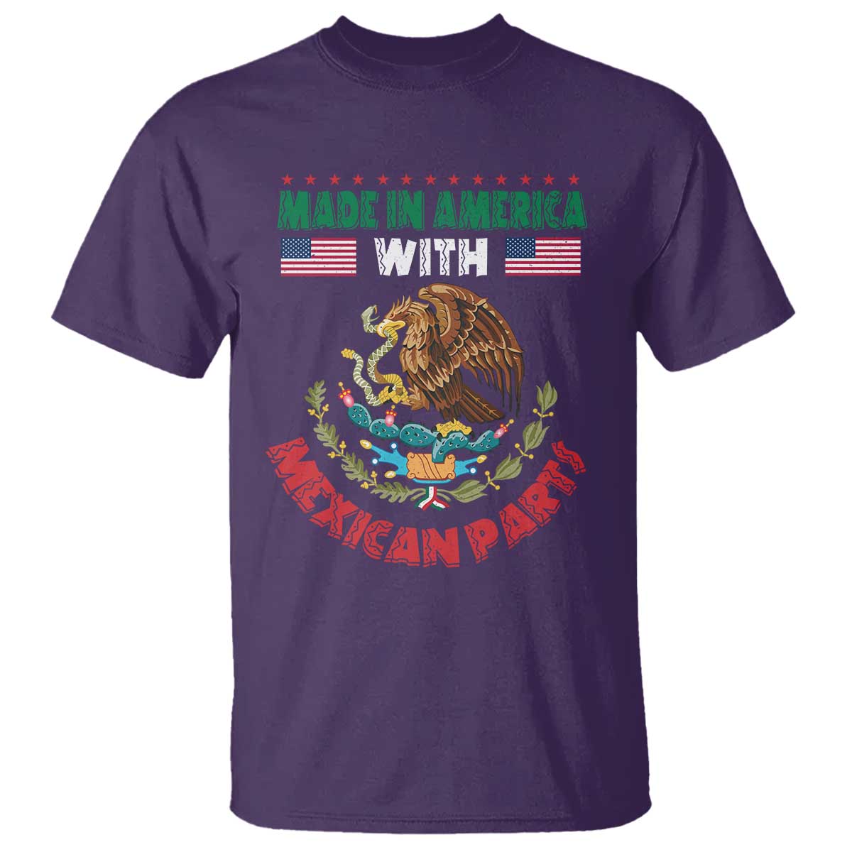 Made In America With Mexican Parts T Shirt Mexico Coat of Arms Half Mexican Roots TS10 Purple Print Your Wear