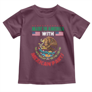 Made In America With Mexican Parts Toddler T Shirt Mexico Coat of Arms Half Mexican Roots TS10 Maroon Print Your Wear