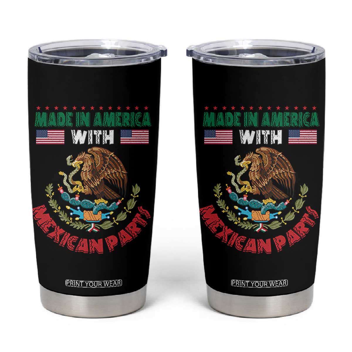 Made In America With Mexican Parts Tumbler Cup Mexico Coat of Arms Half Mexican Roots TS10 Black Print Your Wear