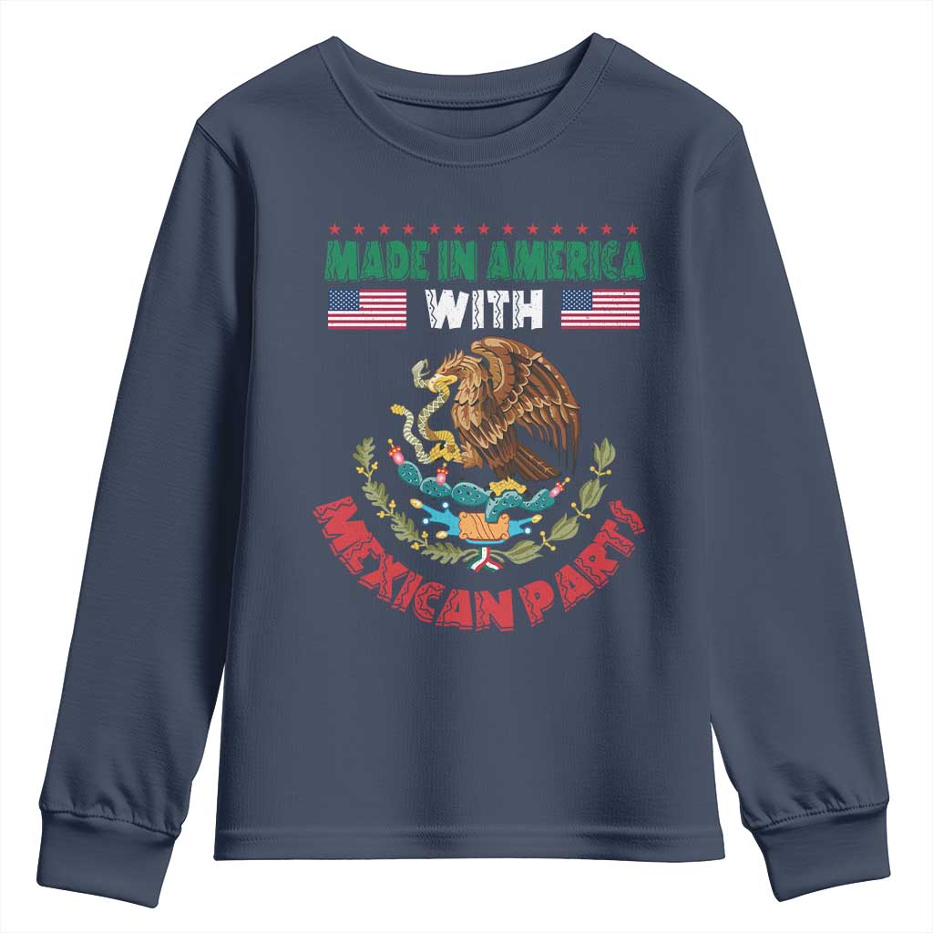 Made In America With Mexican Parts Youth Sweatshirt Mexico Coat of Arms Half Mexican Roots TS10 Navy Print Your Wear