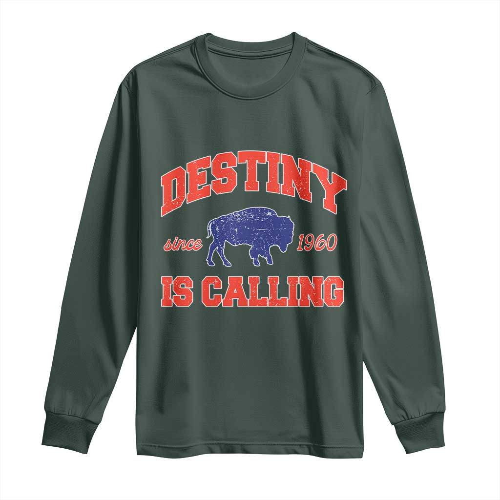Buffalo Fan Long Sleeve Shirt Vintage Destiny is Calling Victory Monday TS10 Dark Forest Green Print Your Wear
