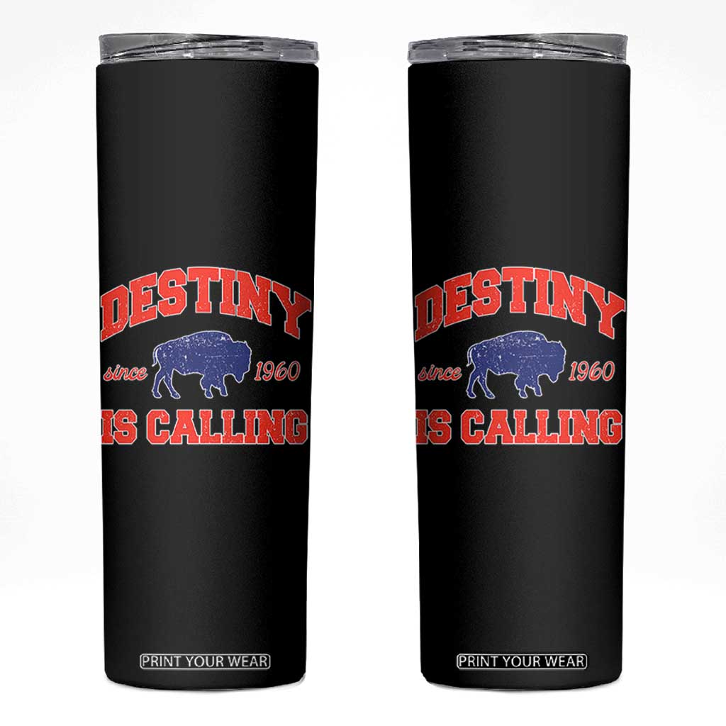 Buffalo Fan Skinny Tumbler Vintage Destiny is Calling Victory Monday TS10 Black Print Your Wear