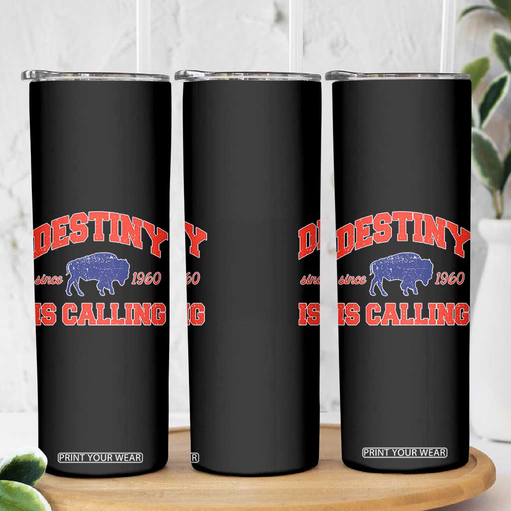 Buffalo Fan Skinny Tumbler Vintage Destiny is Calling Victory Monday TS10 Print Your Wear