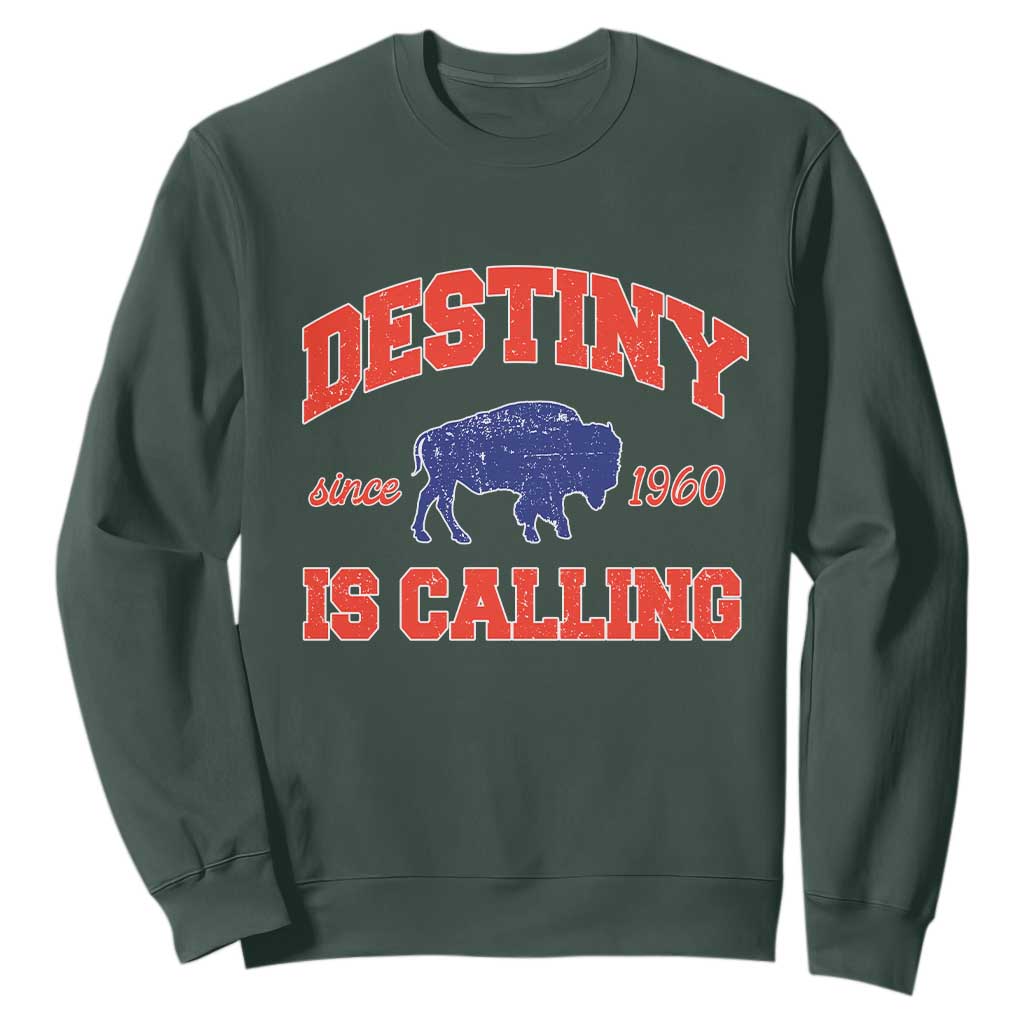 Buffalo Fan Sweatshirt Vintage Destiny is Calling Victory Monday TS10 Dark Forest Green Print Your Wear