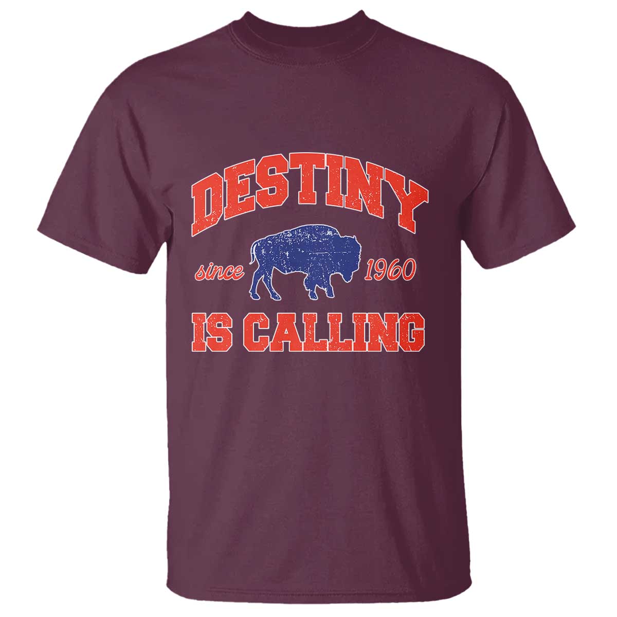 Buffalo Fan T Shirt Vintage Destiny is Calling Victory Monday TS10 Maroon Print Your Wear