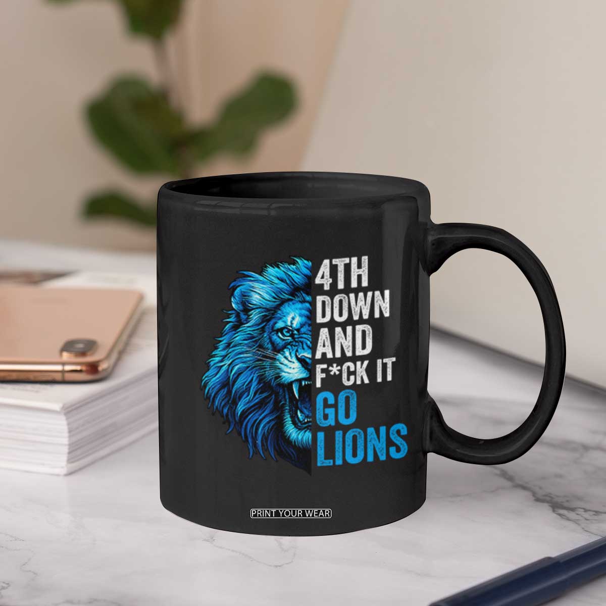 Go Lions Coffee Mug Funny 4th Down F*ck It Blue Lion Fan TS10 Print Your Wear