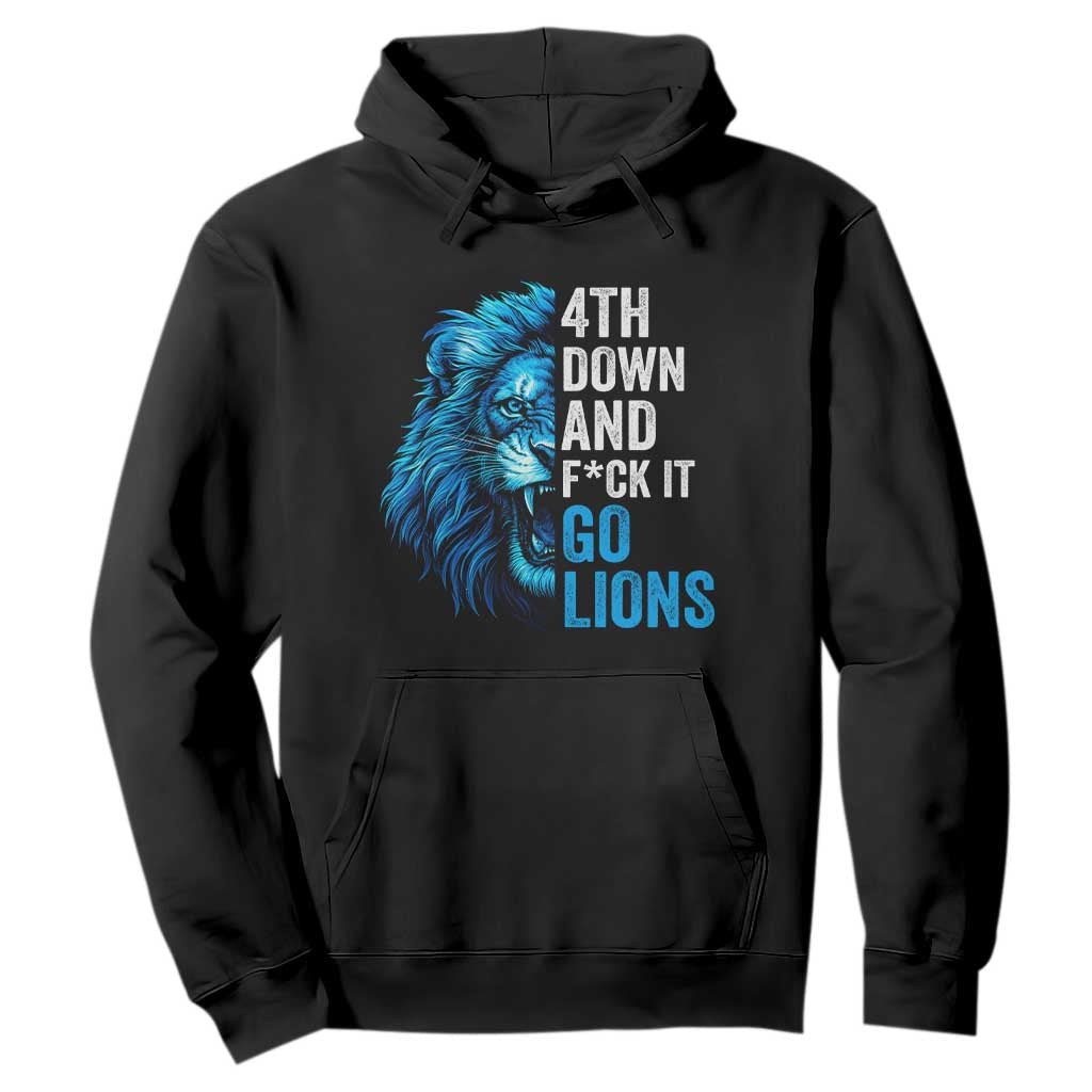 Go Lions Hoodie Funny 4th Down F*ck It Blue Lion Fan TS10 Black Print Your Wear
