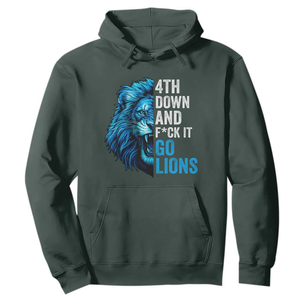 Go Lions Hoodie Funny 4th Down F*ck It Blue Lion Fan TS10 Dark Forest Green Print Your Wear