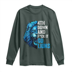 Go Lions Long Sleeve Shirt Funny 4th Down F*ck It Blue Lion Fan TS10 Dark Forest Green Print Your Wear