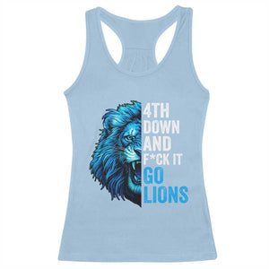 Go Lions Racerback Tank Top Funny 4th Down F*ck It Blue Lion Fan TS10 Light Blue Print Your Wear