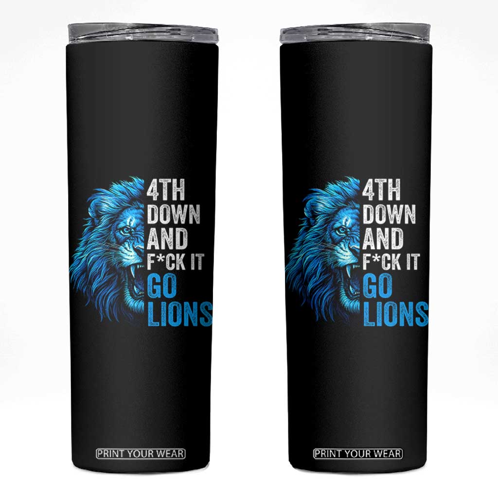 Go Lions Skinny Tumbler Funny 4th Down F*ck It Blue Lion Fan TS10 Black Print Your Wear