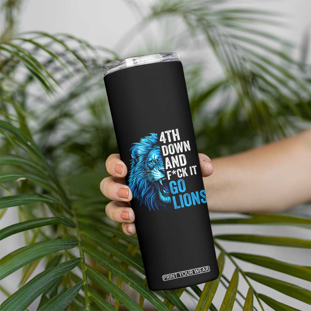 Go Lions Skinny Tumbler Funny 4th Down F*ck It Blue Lion Fan TS10 Print Your Wear