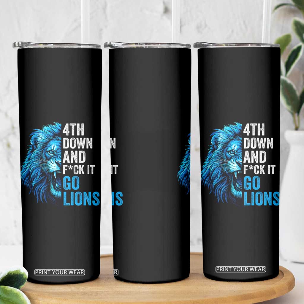 Go Lions Skinny Tumbler Funny 4th Down F*ck It Blue Lion Fan TS10 Print Your Wear