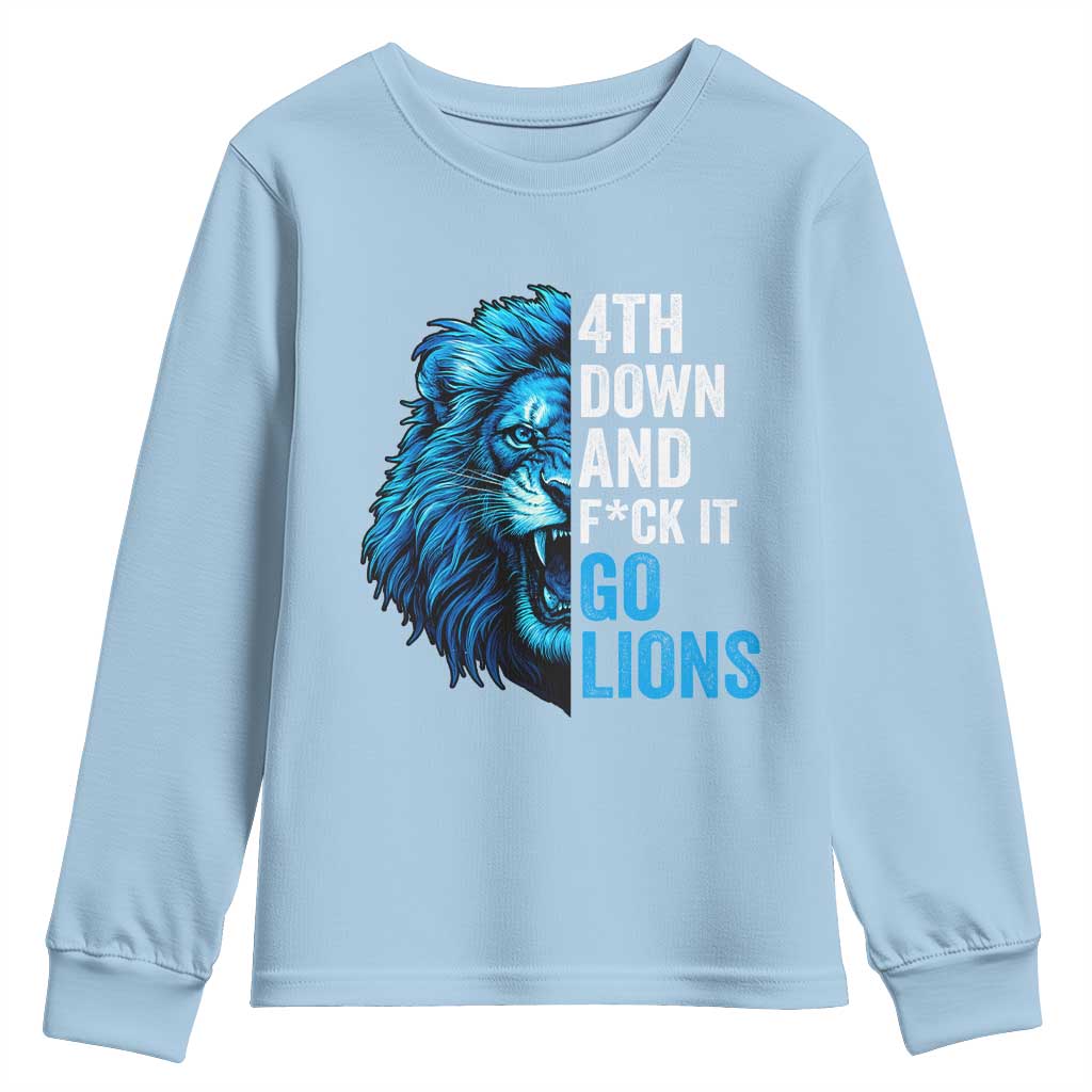Go Lions Youth Sweatshirt Funny 4th Down F*ck It Blue Lion Fan TS10 Light Blue Print Your Wear