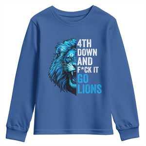 Go Lions Youth Sweatshirt Funny 4th Down F*ck It Blue Lion Fan TS10 Royal Blue Print Your Wear