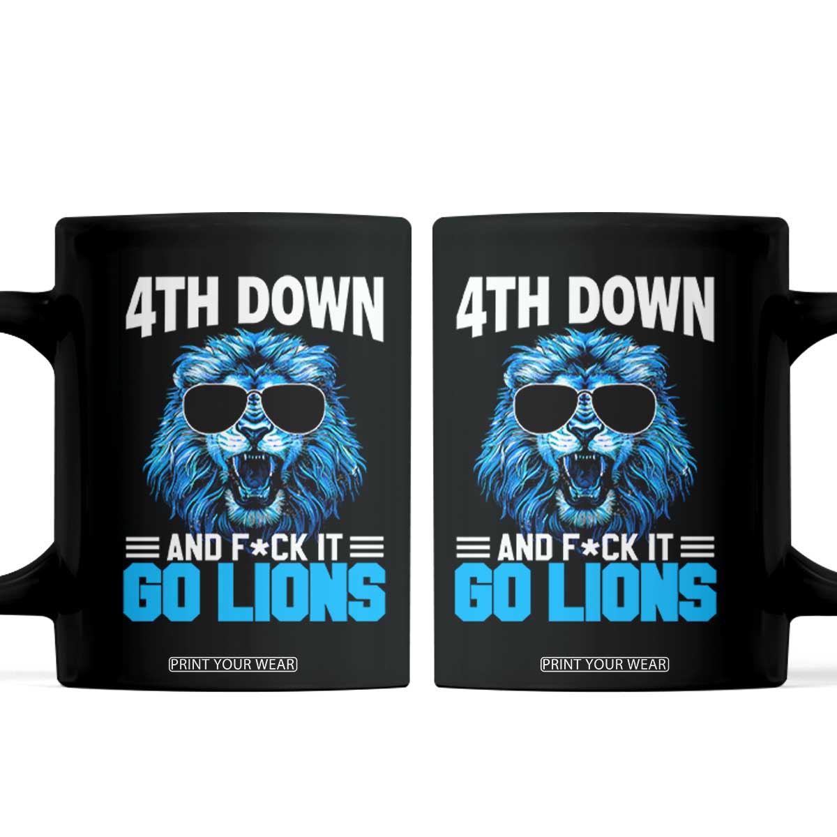 4th Down F*ck It Go Lions Coffee Mug Funny Bold Game Day TS10 Black Print Your Wear