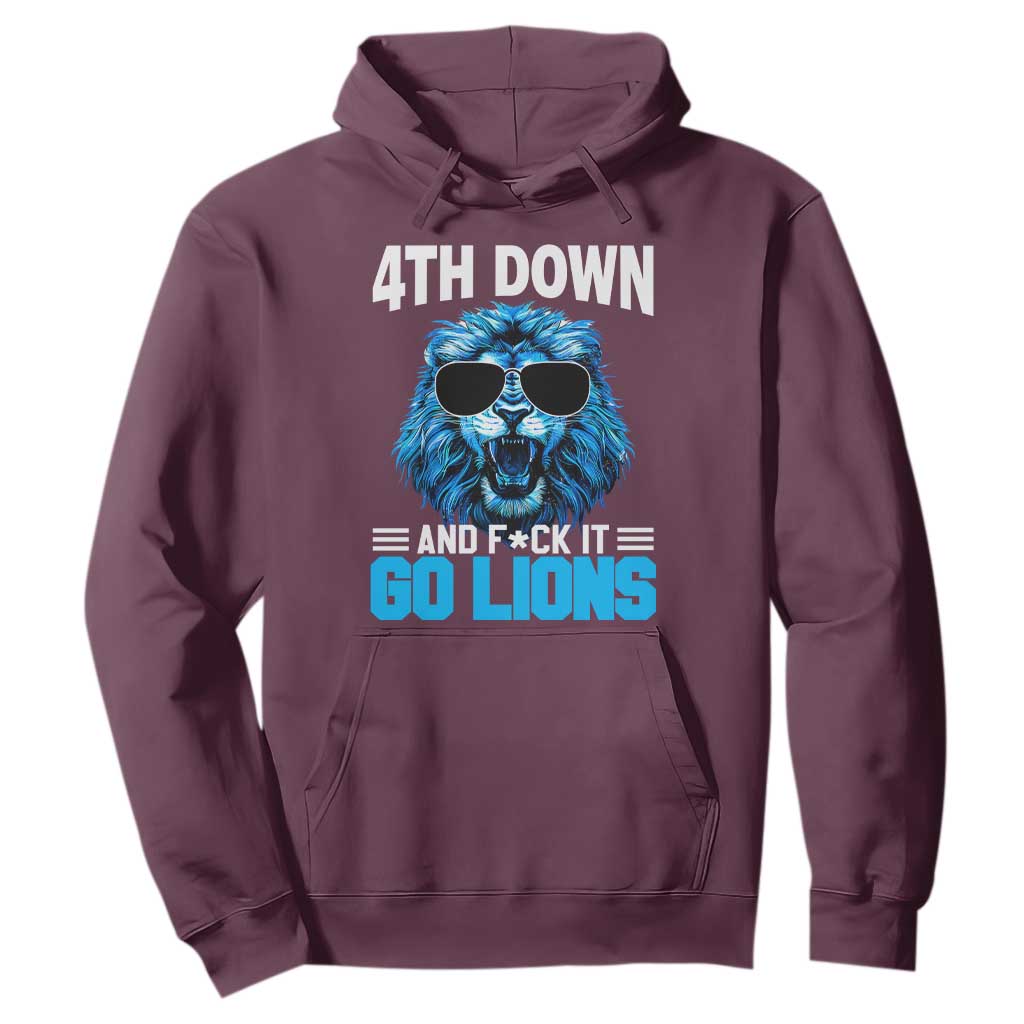 4th Down F*ck It Go Lions Hoodie Funny Bold Game Day TS10 Maroon Print Your Wear