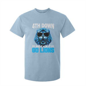 4th Down F*ck It Go Lions T Shirt For Kid Funny Bold Game Day TS10 Light Blue Print Your Wear