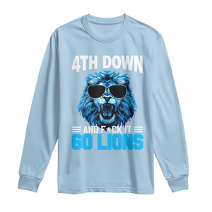 4th Down F*ck It Go Lions Long Sleeve Shirt Funny Bold Game Day TS10 Light Blue Print Your Wear