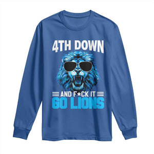 4th Down F*ck It Go Lions Long Sleeve Shirt Funny Bold Game Day TS10 Royal Blue Print Your Wear