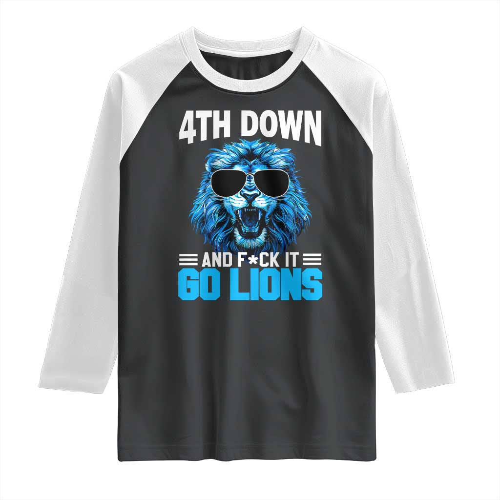 4th Down F*ck It Go Lions Raglan Shirt Funny Bold Game Day TS10 Black White Print Your Wear