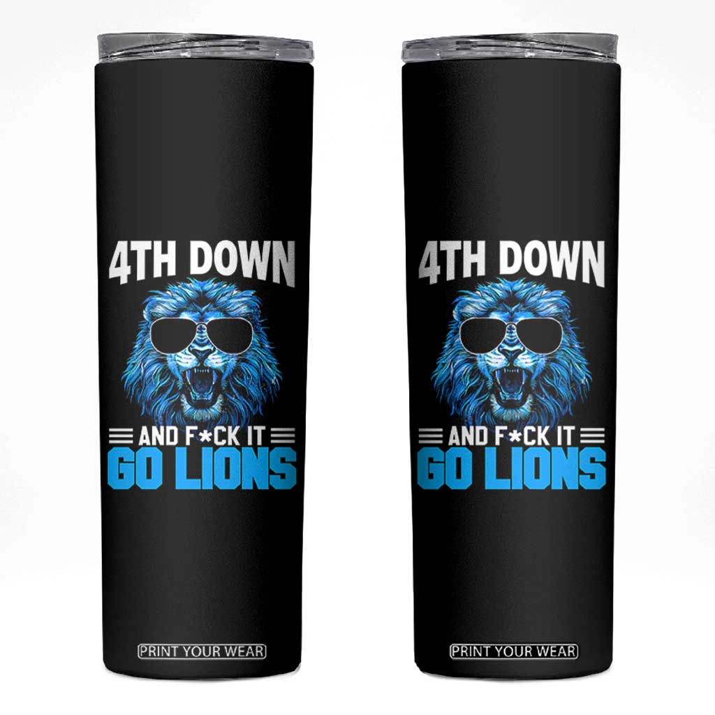 4th Down F*ck It Go Lions Skinny Tumbler Funny Bold Game Day TS10 Black Print Your Wear