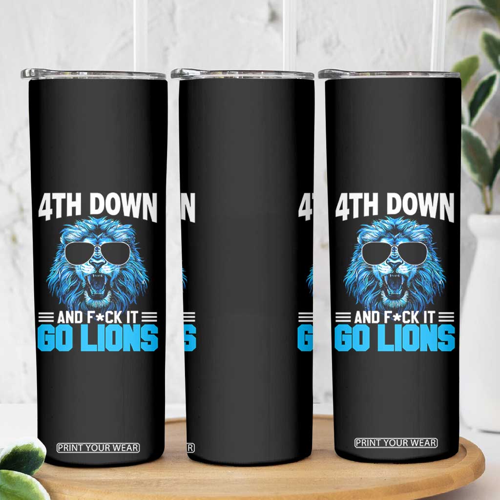 4th Down F*ck It Go Lions Skinny Tumbler Funny Bold Game Day TS10 Print Your Wear