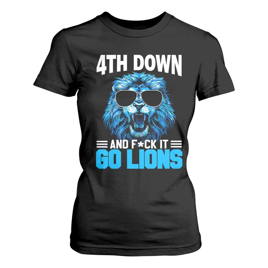 4th Down F*ck It Go Lions T Shirt For Women Funny Bold Game Day TS10 Black Print Your Wear