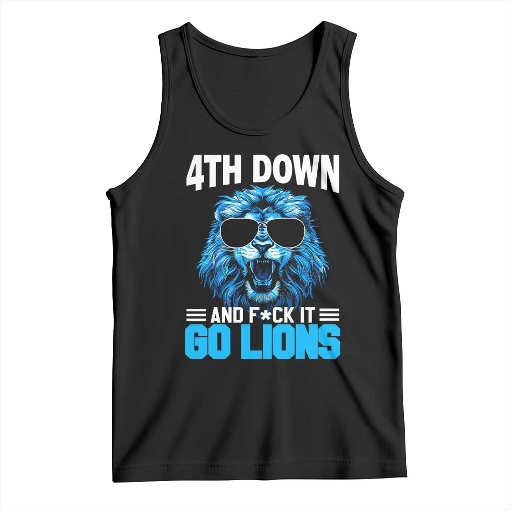 4th Down F*ck It Go Lions Tank Top Funny Bold Game Day TS10 Black Print Your Wear