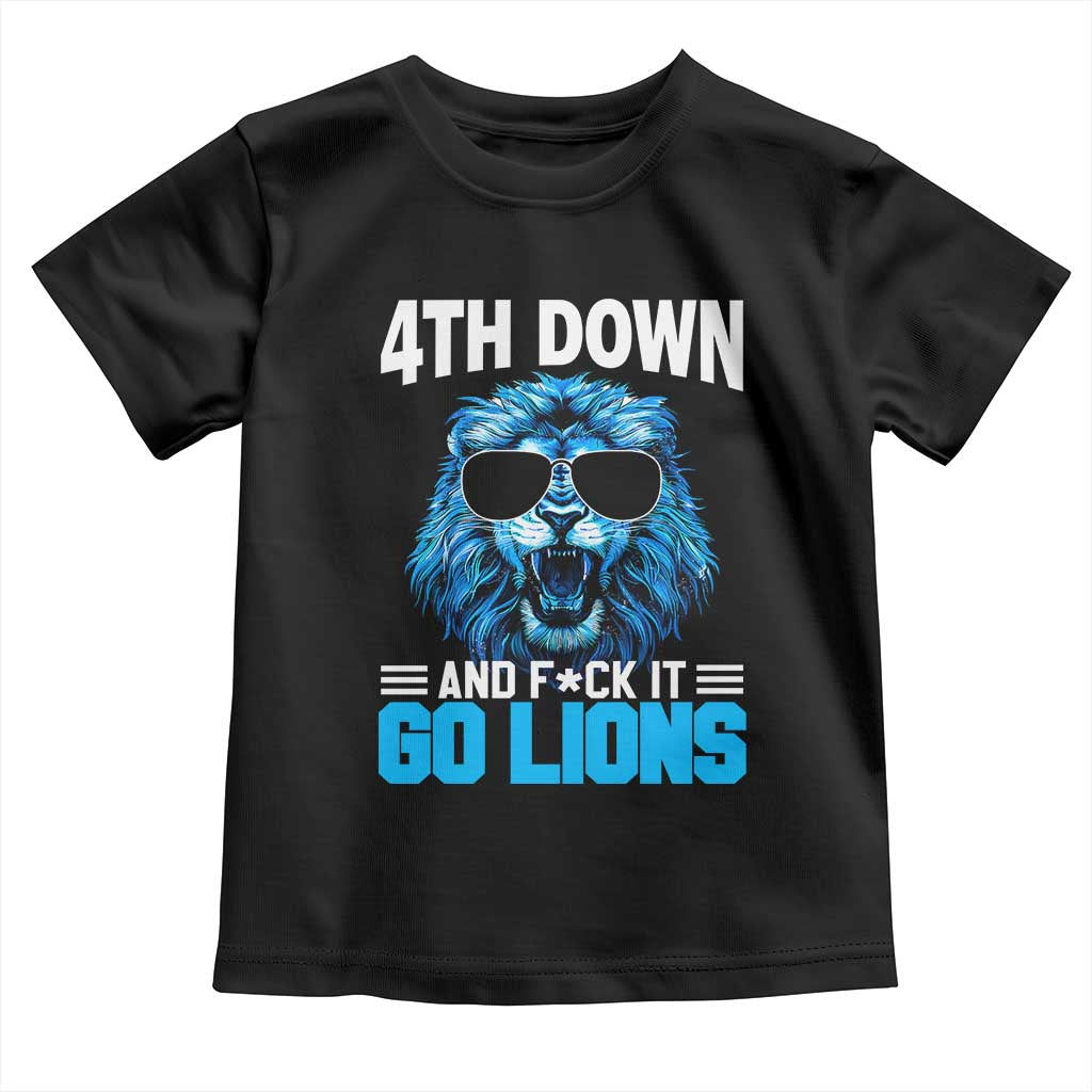 4th Down F*ck It Go Lions Toddler T Shirt Funny Bold Game Day TS10 Black Print Your Wear