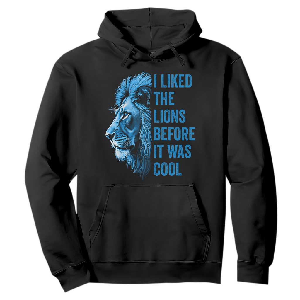 I Liked The Lions Before It Was Cool Hoodie Vintage Rap Tee TS10 Black Print Your Wear