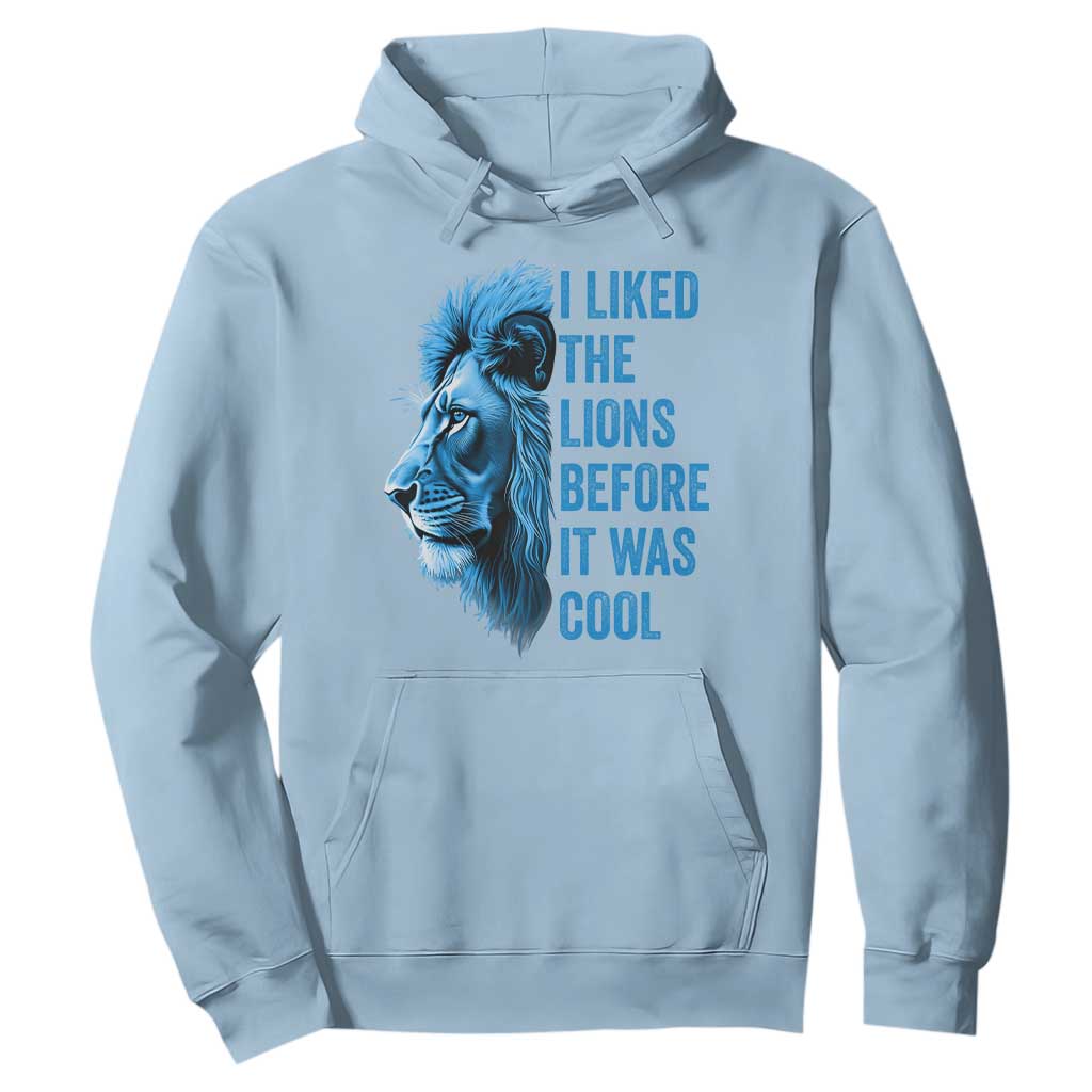 I Liked The Lions Before It Was Cool Hoodie Vintage Rap Tee TS10 Light Blue Print Your Wear