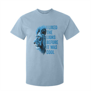 I Liked The Lions Before It Was Cool T Shirt For Kid Vintage Rap Tee TS10 Light Blue Print Your Wear