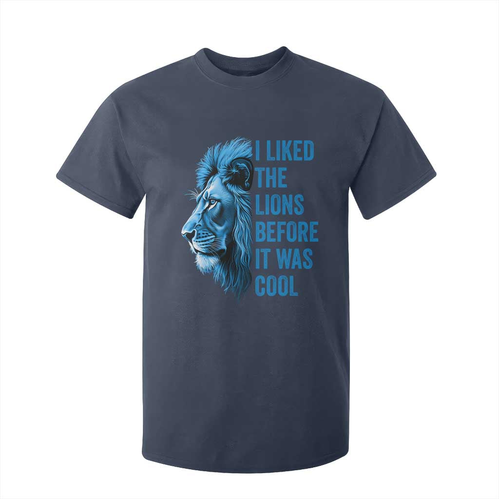 I Liked The Lions Before It Was Cool T Shirt For Kid Vintage Rap Tee TS10 Navy Print Your Wear