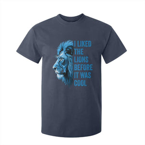 I Liked The Lions Before It Was Cool T Shirt For Kid Vintage Rap Tee TS10 Navy Print Your Wear