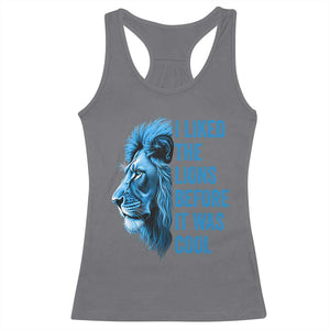 I Liked The Lions Before It Was Cool Racerback Tank Top Vintage Rap Tee TS10 Charcoal Print Your Wear