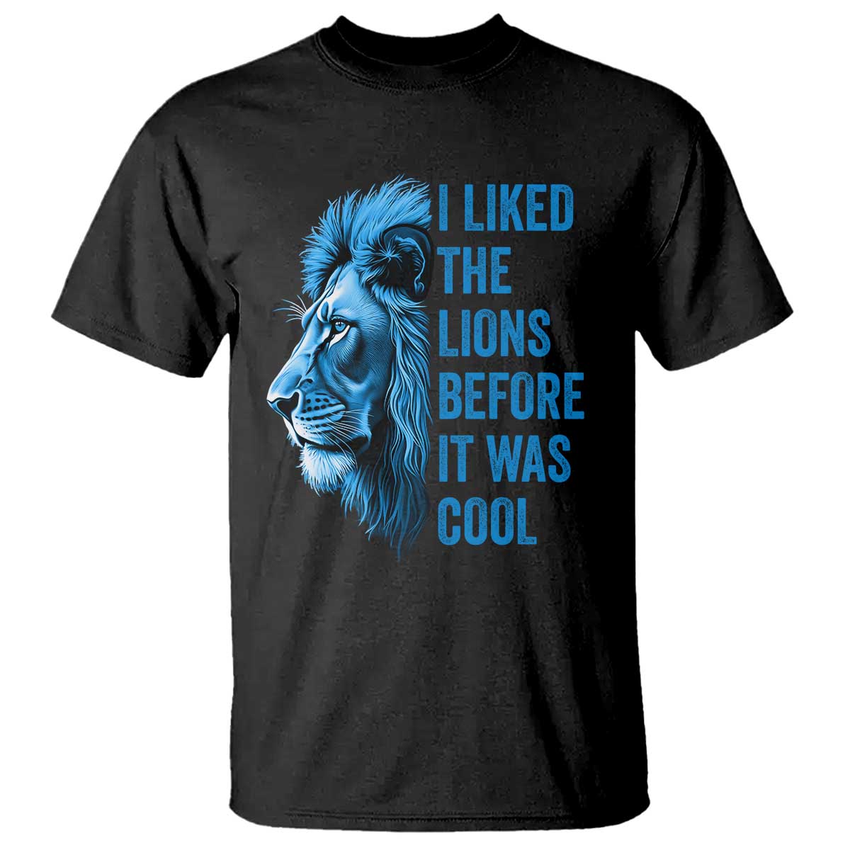 I Liked The Lions Before It Was Cool T Shirt Vintage Rap Tee TS10 Black Print Your Wear