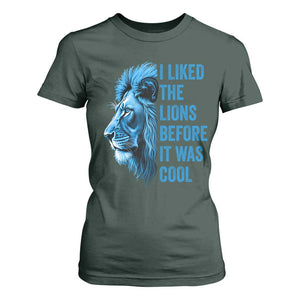 I Liked The Lions Before It Was Cool T Shirt For Women Vintage Rap Tee TS10 Dark Forest Green Print Your Wear