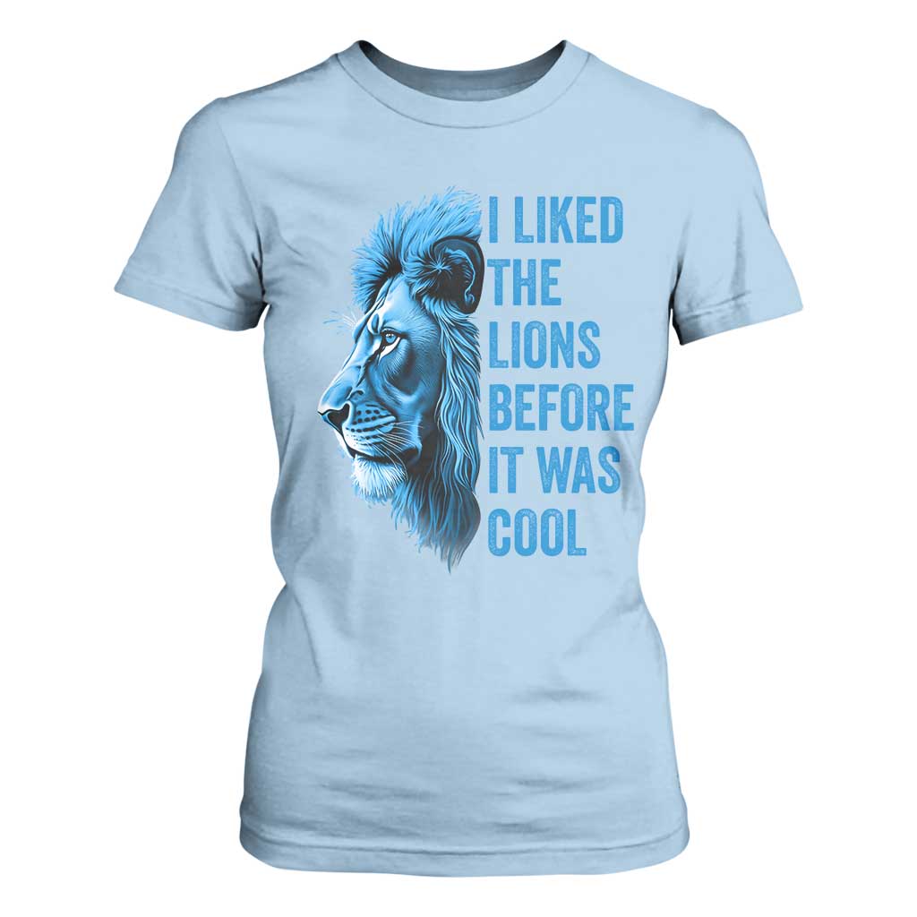 I Liked The Lions Before It Was Cool T Shirt For Women Vintage Rap Tee TS10 Light Blue Print Your Wear