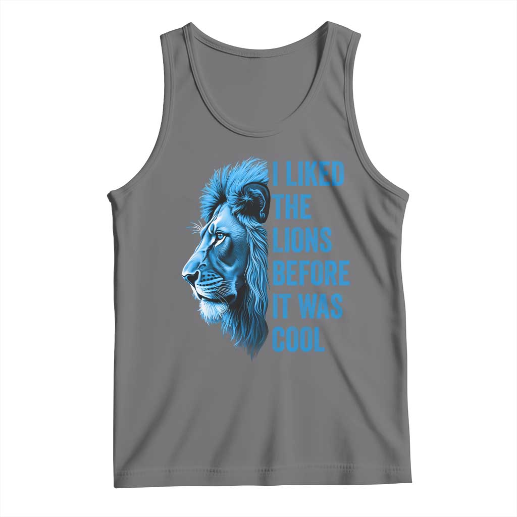 I Liked The Lions Before It Was Cool Tank Top Vintage Rap Tee TS10 Black Heather Print Your Wear