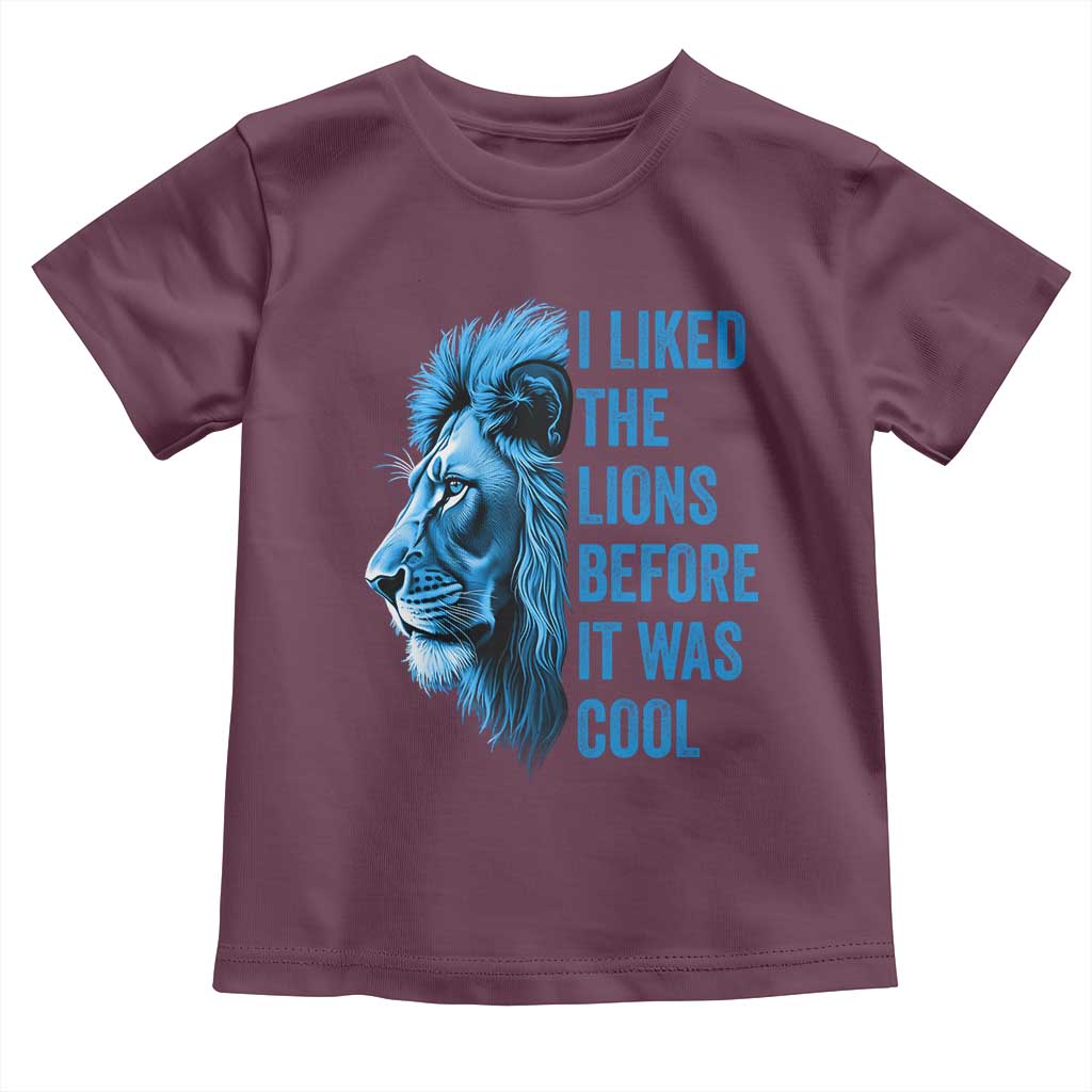 I Liked The Lions Before It Was Cool Toddler T Shirt Vintage Rap Tee TS10 Maroon Print Your Wear