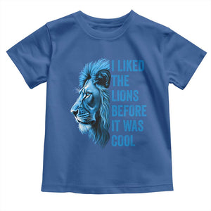 I Liked The Lions Before It Was Cool Toddler T Shirt Vintage Rap Tee TS10 Royal Blue Print Your Wear