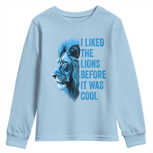 I Liked The Lions Before It Was Cool Youth Sweatshirt Vintage Rap Tee TS10 Light Blue Print Your Wear