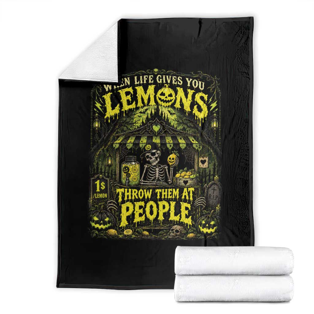 When Life Gives You Lemons Throw Them At People Throw Blanket Funny Skeleton Halloween Gothic Lemonade Graphic TS10 Black Print Your Wear