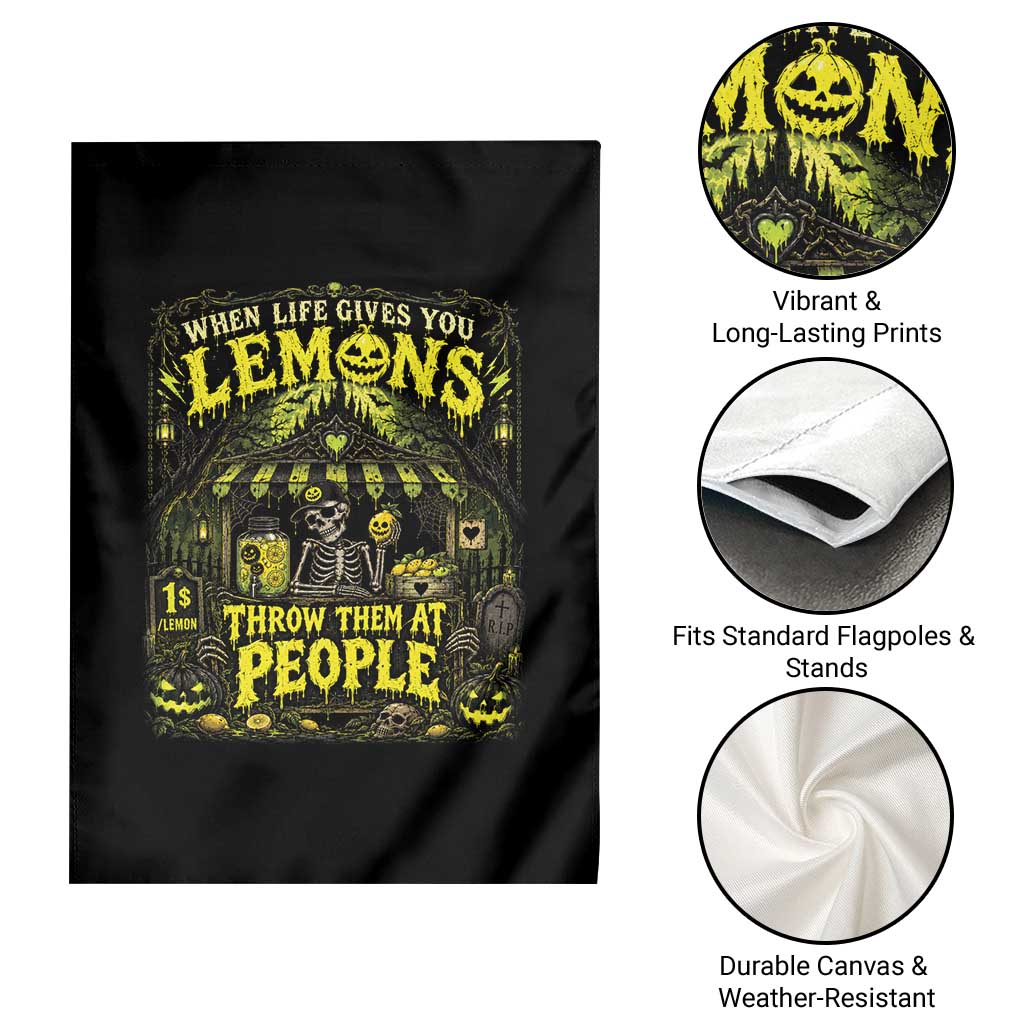 When Life Gives You Lemons Throw Them At People Garden Flag Funny Skeleton Halloween Gothic Lemonade Graphic