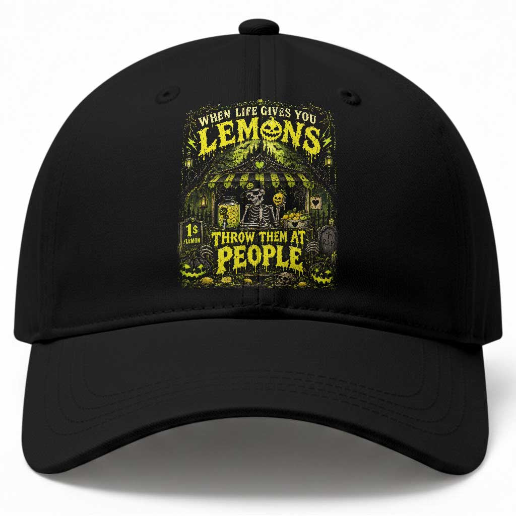 When Life Gives You Lemons Throw Them At People Baseball Cap Funny Skeleton Halloween Gothic Lemonade Graphic TS10 Print Your Wear