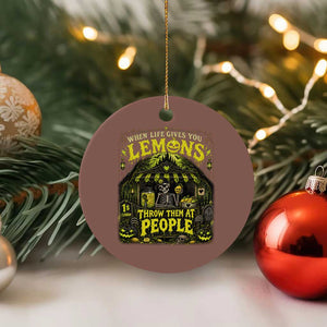 When Life Gives You Lemons Throw Them At People Ceramic Ornament Funny Skeleton Halloween Gothic Lemonade Graphic