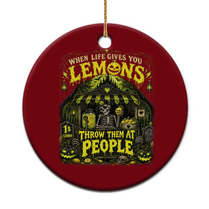 When Life Gives You Lemons Throw Them At People Ceramic Ornament Funny Skeleton Halloween Gothic Lemonade Graphic