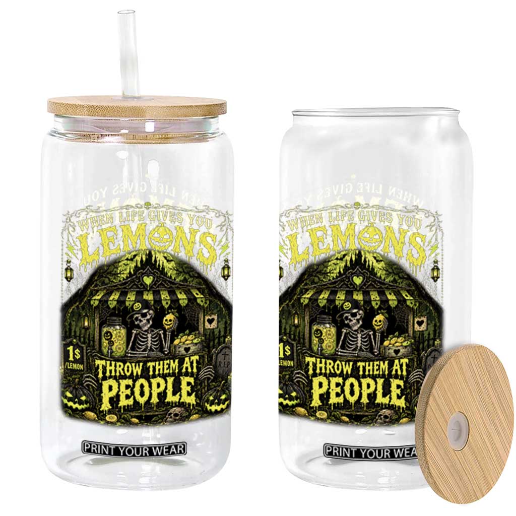 When Life Gives You Lemons Throw Them At People Glass Can Funny Skeleton Halloween Gothic Lemonade Graphic