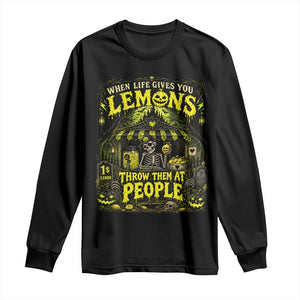 When Life Gives You Lemons Throw Them At People Long Sleeve Shirt Funny Skeleton Halloween Gothic Lemonade Graphic